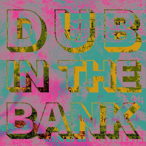 Dub in the Bank