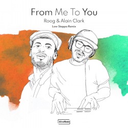 From Me To You - Low Steppa Remix