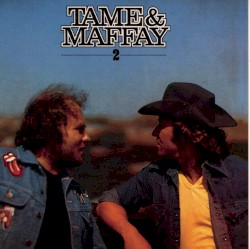 Tame & Maffay II