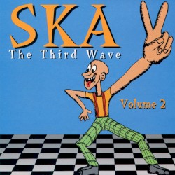 Ska: The Third Wave, Volume 2