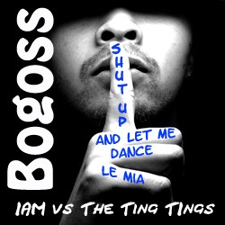 Shut Up and Let Me Dance le Mia (The Ting Tings vs. IAM)