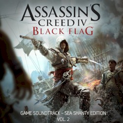 Assassin’s Creed IV: Black Flag: Sea Shanty Edition, Vol. 2