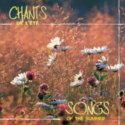 Chants de l'été/Songs of the summer