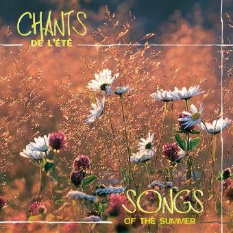 Chants de l'été/Songs of the summer