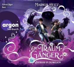 Die Traumgänger: Aufruhr in Dunkelion