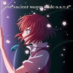 The Ancient Magus Bride O.S.T.2