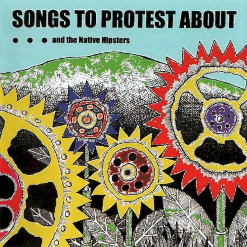 Songs to Protest About