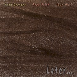 Later ...