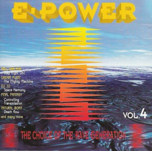 E-Power Vol. 4 - The Choice Of The Rave Generation