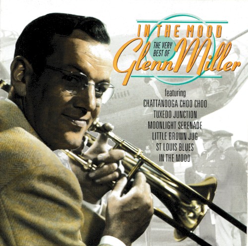 In the Mood: The Very Best of Glenn Miller