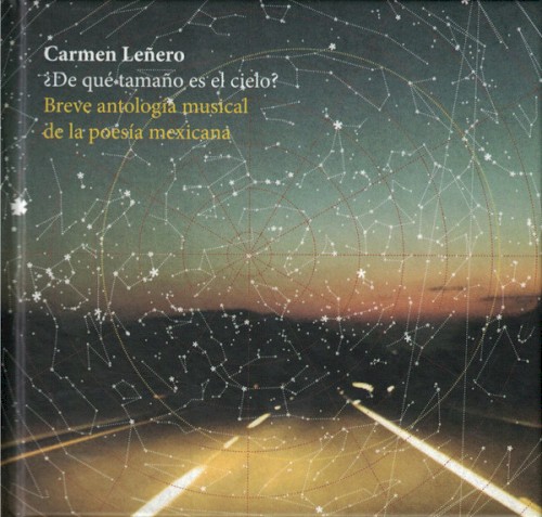 ¿De Qué Tamaño Es El Cielo? Breve Antología Musical De La Poesía Mexicana