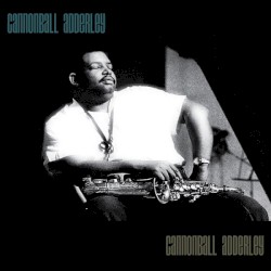 Cannnonball Adderley