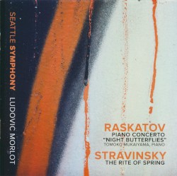 Raskatov: Piano Concerto "Night Butterflies" / Stravinsky: The Rite of Spring