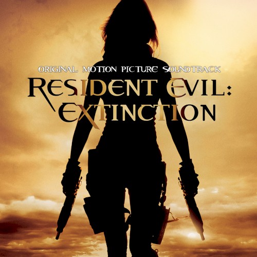 Resident Evil: Extinction: Original Motion Picture Soundtrack