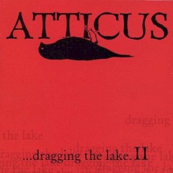 Atticus... dragging the lake II