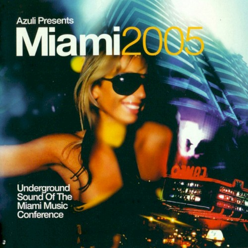 Azuli Presents: Miami 2005