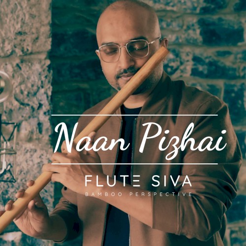 Naan Pizhai (Flute)