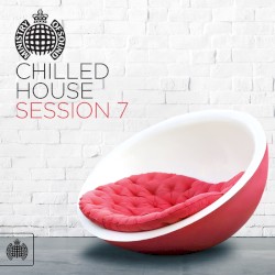 Chilled House, Session 7