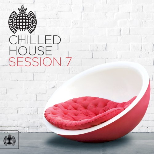 Chilled House, Session 7