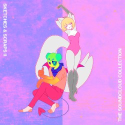Sketches & Scraps II / THE SOUNDCLOUD COLLECTION