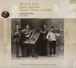 Roque Ceruti: Messe de Lima / Fray Esteban Ponce de Léon: Opéra Sérénade Venid, Venid, Deidades