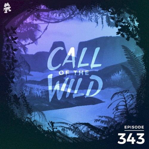 2021-04-07: 343 – Monstercat: Call of the Wild