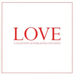 Love - A Collection of Everlasting Love Songs