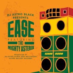 DJ Astro Black Presents: Ease!