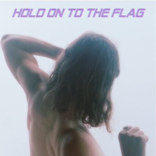 Hold on to the Flag