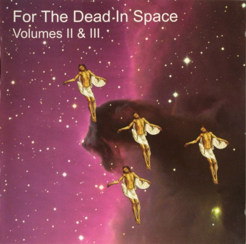 For the Dead in Space, Volumes II & III