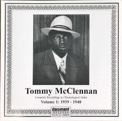 Tommy McClennan, Vol. 1: Whiskey Head Woman