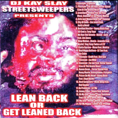 Lean Back or Get Leaned Back (Mixed by DJ Kay Slay)