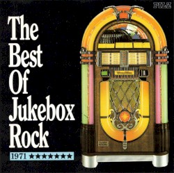 The Best Of Jukebox Rock 1971