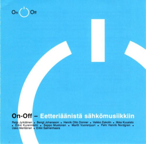 On-Off – Eetteriäänistä sähkömusiikkiin