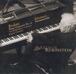The Rubinstein Collection, Volume 71: Brahms: Piano Concerto no. 2 / Schumann: Fantasiestücke