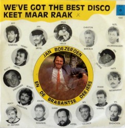 We’ve Got the Best Disco / Keet maar raak