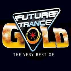 Future Trance Gold: The Very Best Of