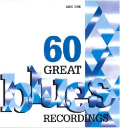 60 Great Blues Recordings