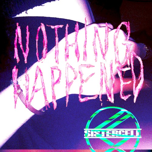 NOTHING HAPPENED