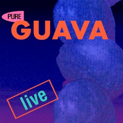Pure Guava - Live