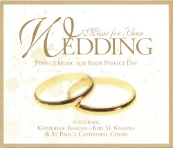 Music for Your Wedding: Perfect Music for Your Perfect Day