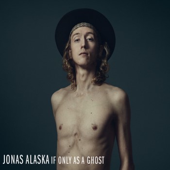 If Only as a Ghost