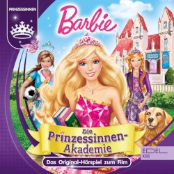 Barbie in: Die Prinzessinnen Akademie - Das Original-Hörspiel zum Film