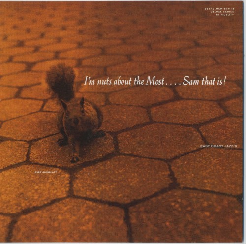I'm Nuts About The Most.... Sam That Is !