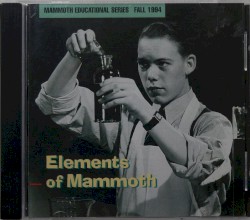 Mammoth Educational Series Fall 1994: Elements of Mammoth