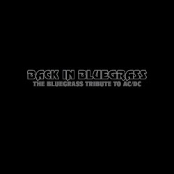 Back in Bluegrass: The Bluegrass Tribute to AC/DC