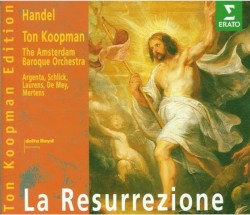 La Resurrezione (The Amsterdam Baroque Orchestra, feat. conductor: Ton Koopman, singers: Argenta, Schlick, Laurens, De Mey, Mertens)