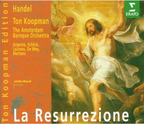 La Resurrezione (The Amsterdam Baroque Orchestra, feat. conductor: Ton Koopman, singers: Argenta, Schlick, Laurens, De Mey, Mertens)