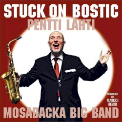 Stuck on Bostic Pentti Lahti