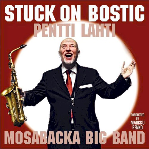 Stuck on Bostic Pentti Lahti